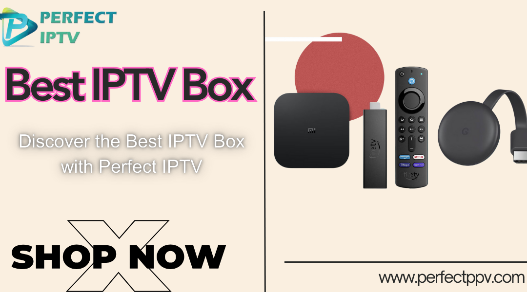 Best IPTV Box